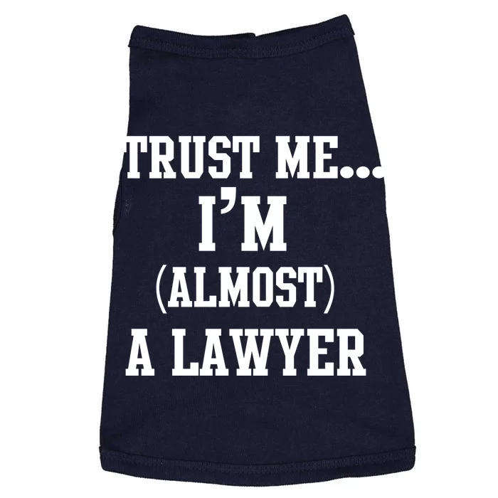 Trust Me I'm Almost A Lawyer Doggie Tank