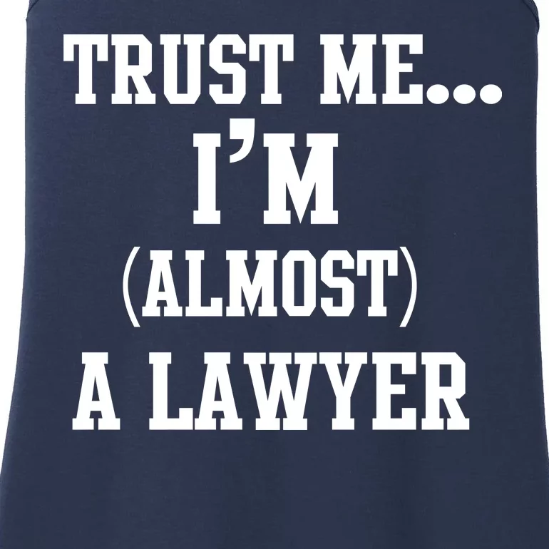 Trust Me I'm Almost A Lawyer Ladies Essential Tank