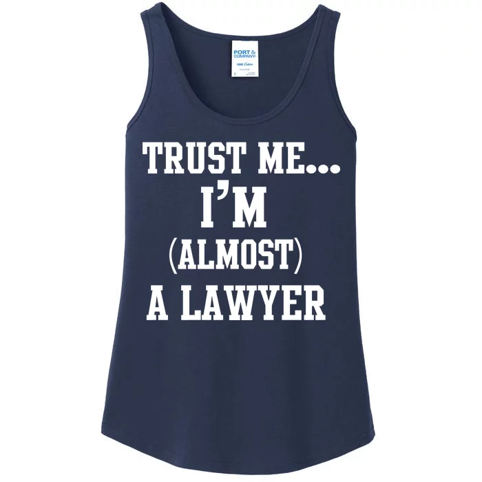 Trust Me I'm Almost A Lawyer Ladies Essential Tank