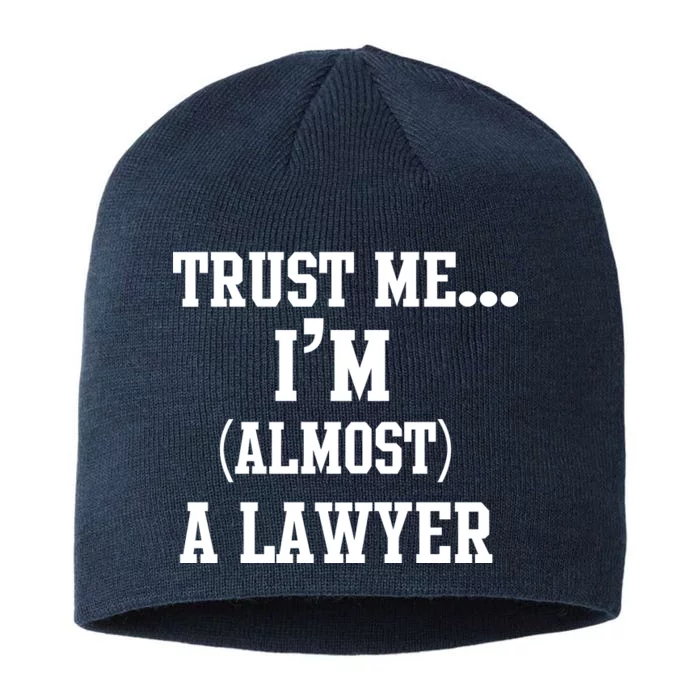 Trust Me I'm Almost A Lawyer 8 1/2in Sustainable Knit Beanie