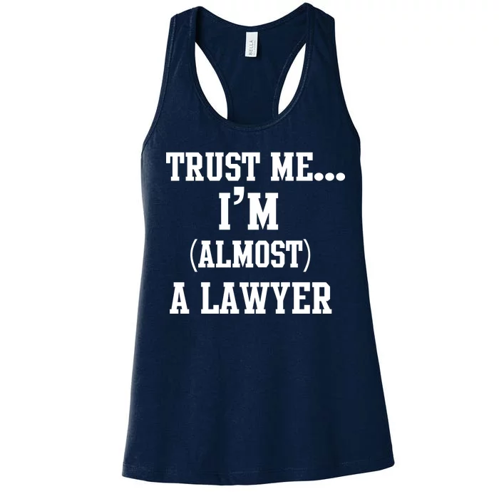 Trust Me I'm Almost A Lawyer Women's Racerback Tank