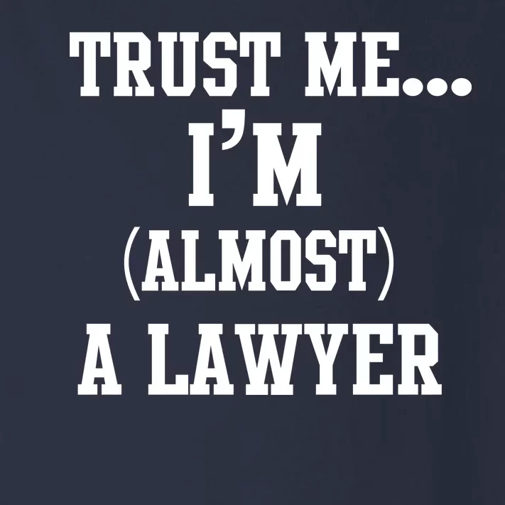 Trust Me I'm Almost A Lawyer Toddler Long Sleeve Shirt