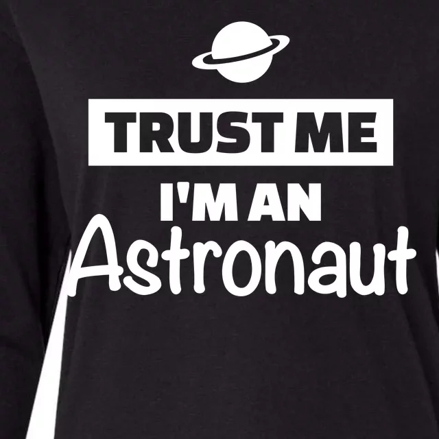 Trust Me I'm An Astronaut Womens Cotton Relaxed Long Sleeve T-Shirt