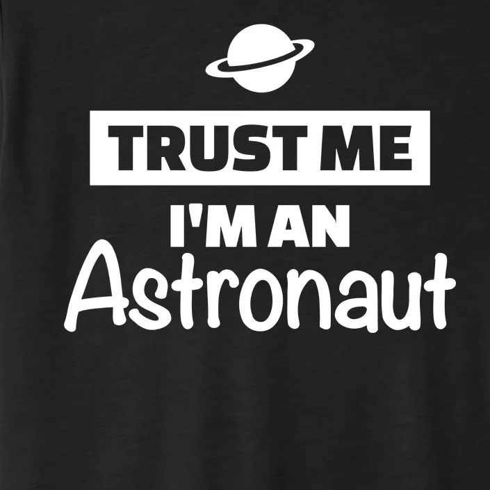 Trust Me I'm An Astronaut ChromaSoft Performance T-Shirt