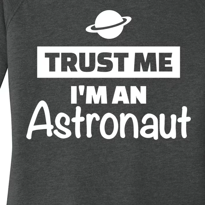 Trust Me I'm An Astronaut Women's Perfect Tri Tunic Long Sleeve Shirt