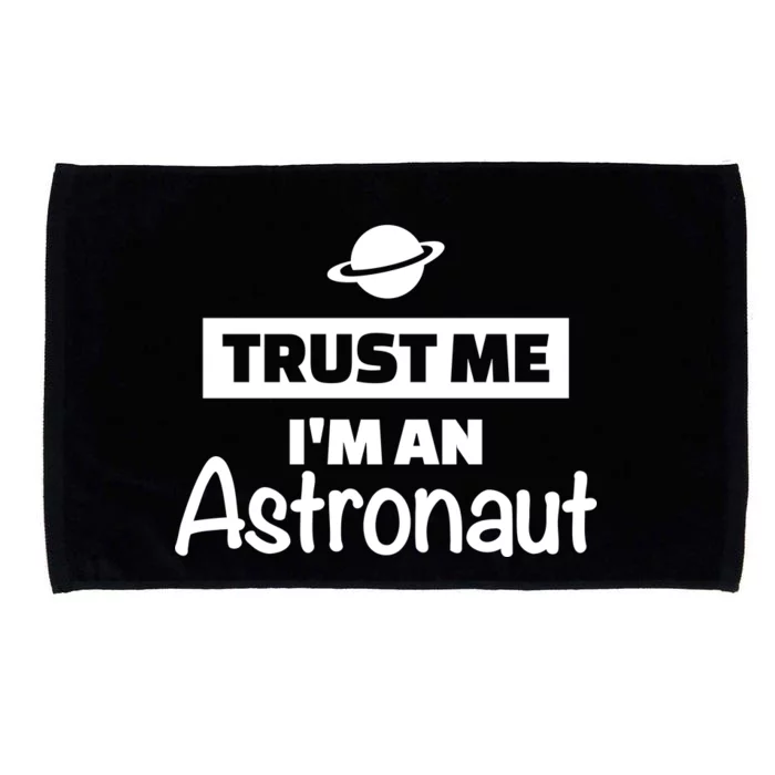 Trust Me I'm An Astronaut Microfiber Hand Towel