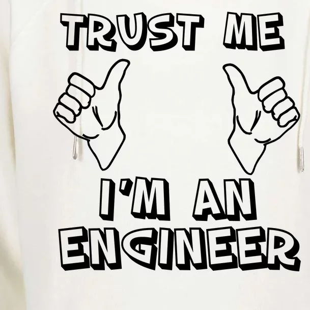 Trust Me I'm An Engineer Womens Funnel Neck Pullover Hood