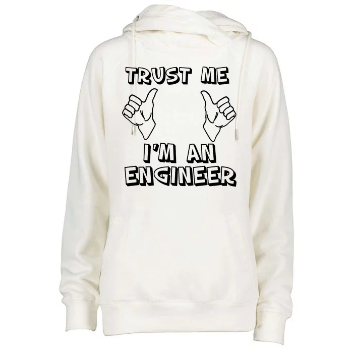 Trust Me I'm An Engineer Womens Funnel Neck Pullover Hood