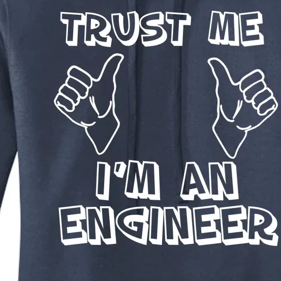 Trust Me I'm An Engineer Women's Pullover Hoodie