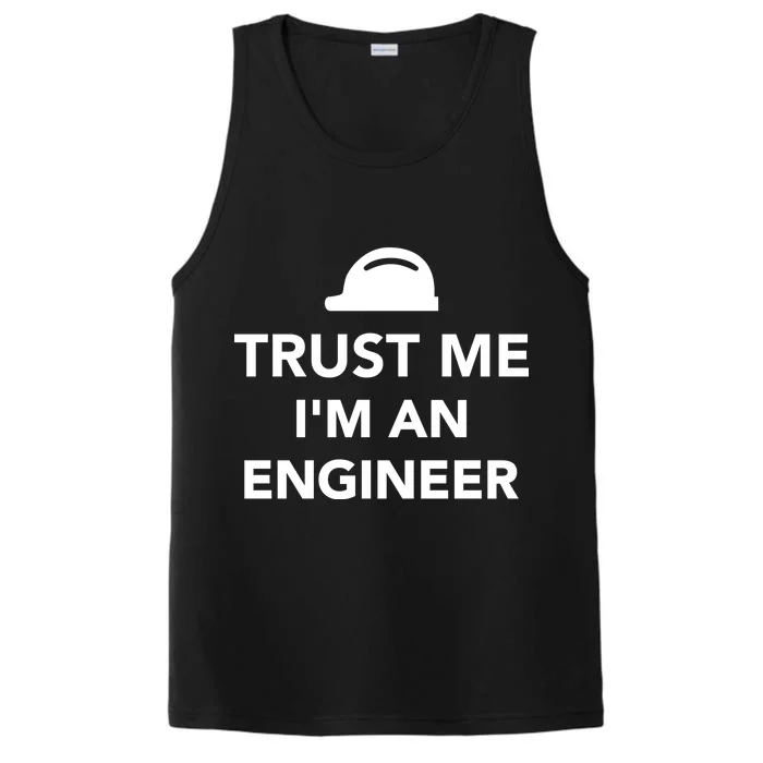 Trust Me I'm An Engineer Funny Performance Tank