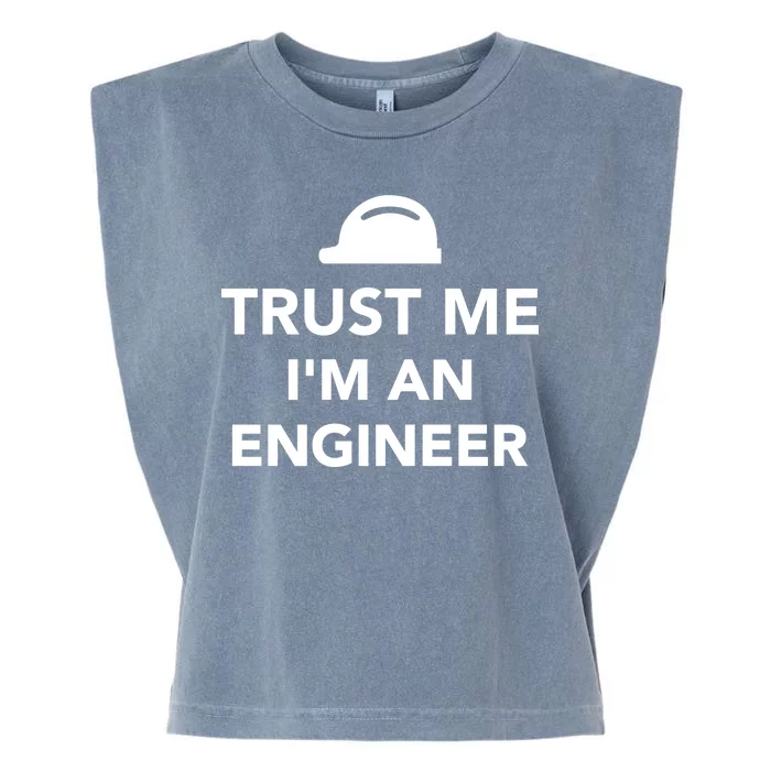 Trust Me I'm An Engineer Funny Garment-Dyed Women's Muscle Tee