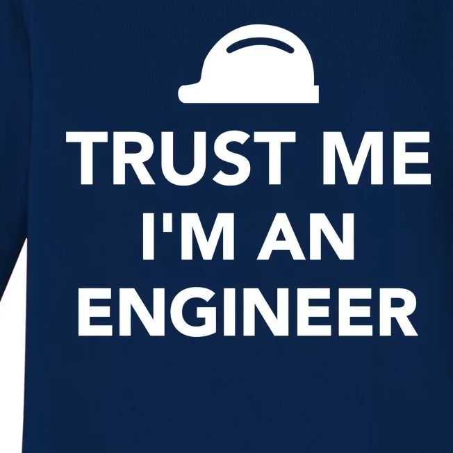 Trust Me I'm An Engineer Funny Baby Long Sleeve Bodysuit