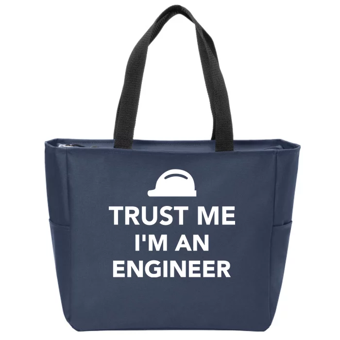 Trust Me I'm An Engineer Funny Zip Tote Bag