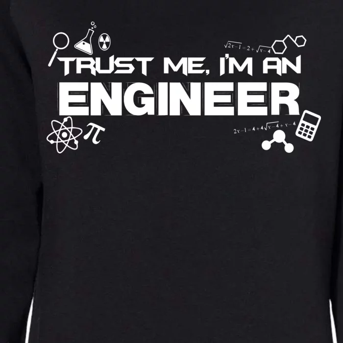 Trust Me I'm An Engineer Funny Job Title Womens California Wash Sweatshirt