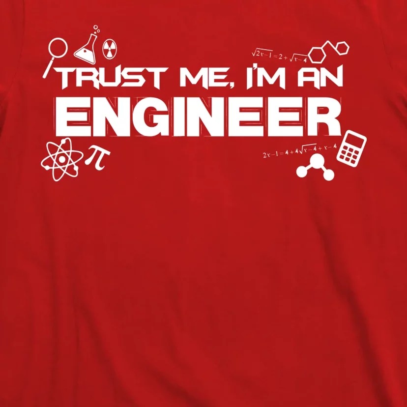 Trust Me I'm An Engineer Funny Job Title T-Shirt