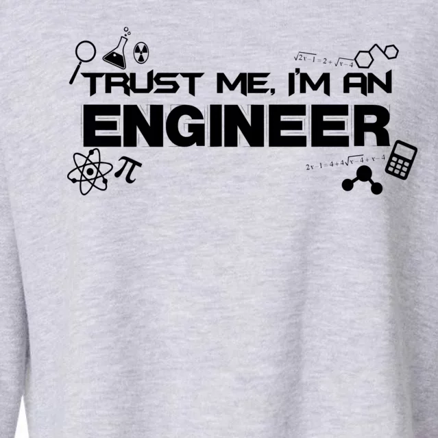 Trust Me I'm An Engineer Funny Job Title Cropped Pullover Crew