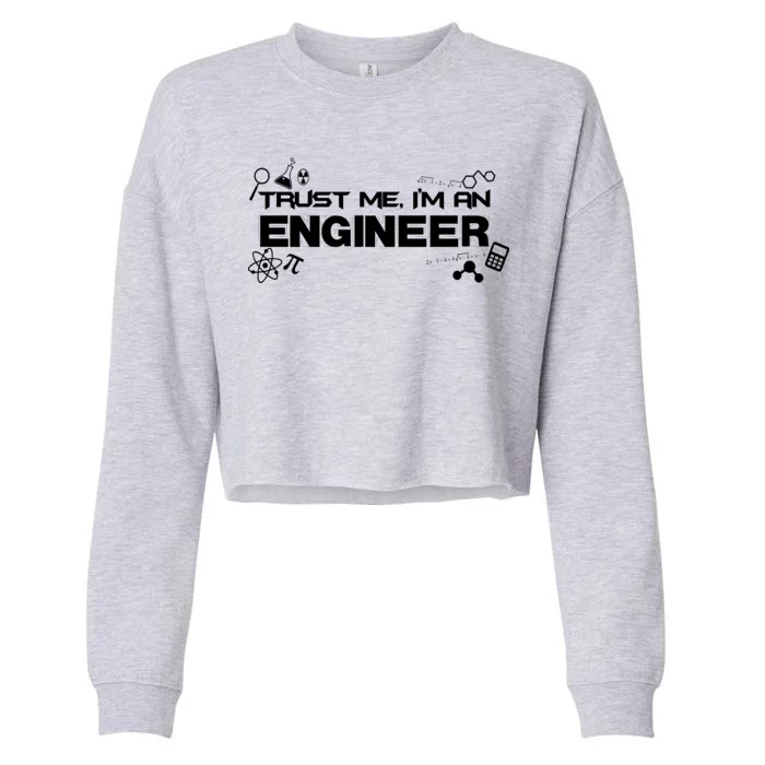 Trust Me I'm An Engineer Funny Job Title Cropped Pullover Crew