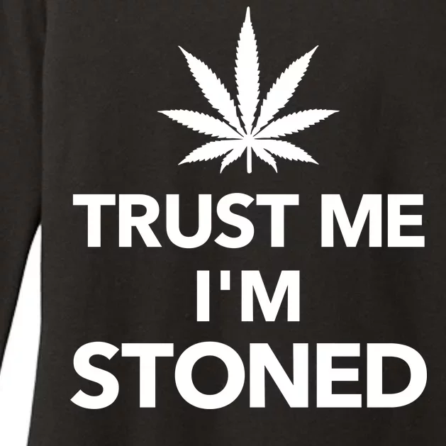 Trust Me I'm Stoned Marijuana Womens CVC Long Sleeve Shirt