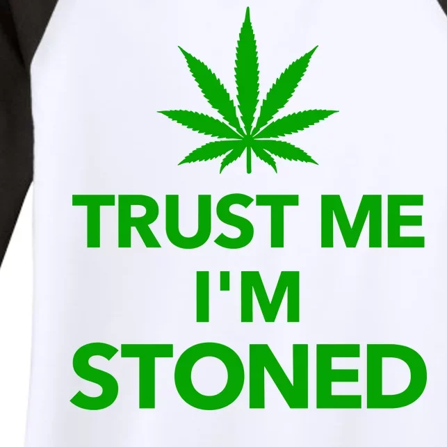 Trust Me I'm Stoned Marijuana Women's Tri-Blend 3/4-Sleeve Raglan Shirt