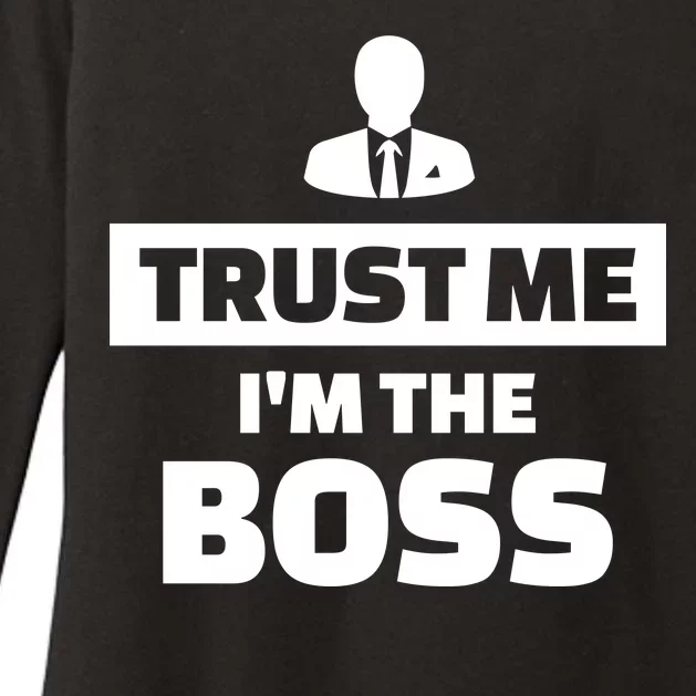 Trust Me I'm The Boss Womens CVC Long Sleeve Shirt