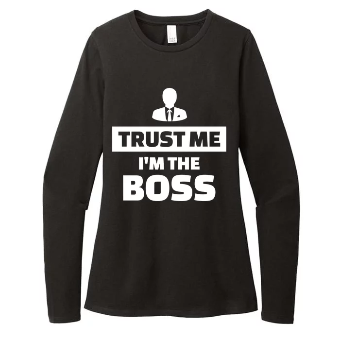 Trust Me I'm The Boss Womens CVC Long Sleeve Shirt