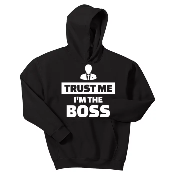 Trust Me I'm The Boss Kids Hoodie