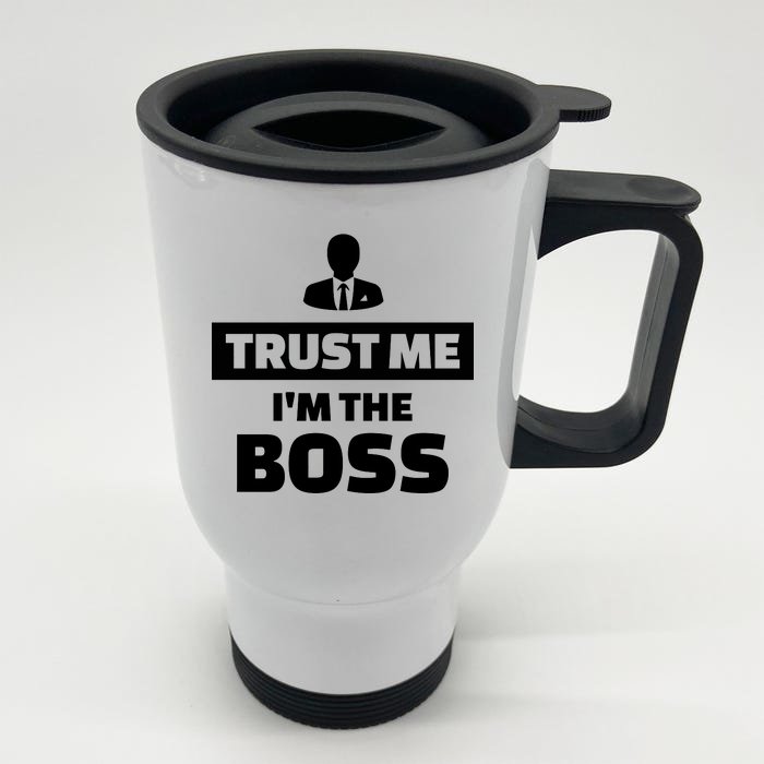 Trust Me I'm The Boss Front & Back Stainless Steel Travel Mug