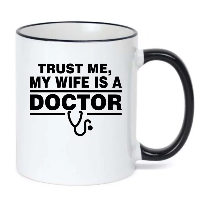 Trust Me My Wife Is A Doctor Black Color Changing Mug