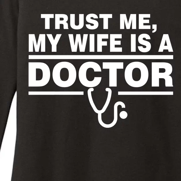 Trust Me My Wife Is A Doctor Womens CVC Long Sleeve Shirt