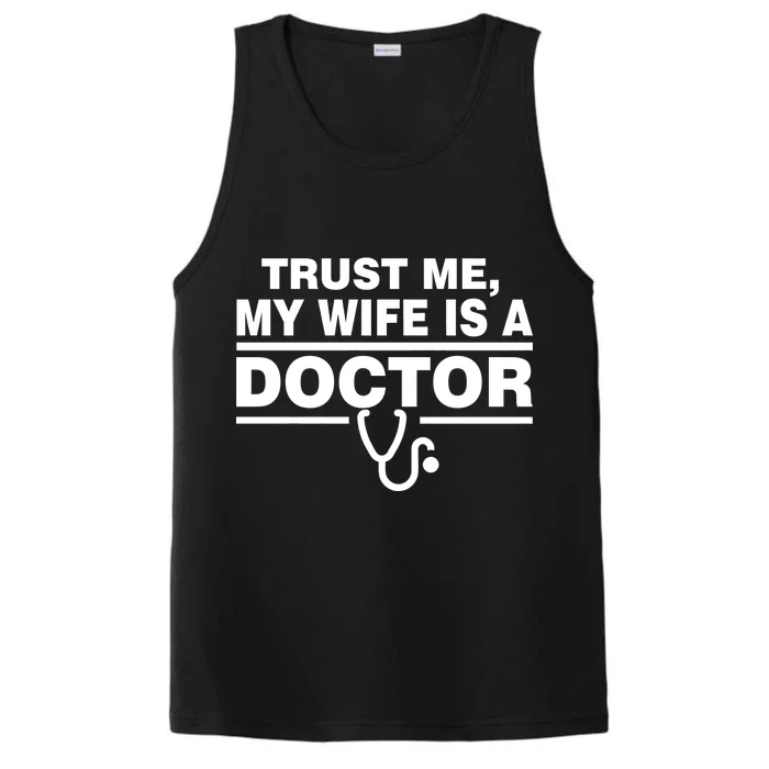 Trust Me My Wife Is A Doctor Performance Tank