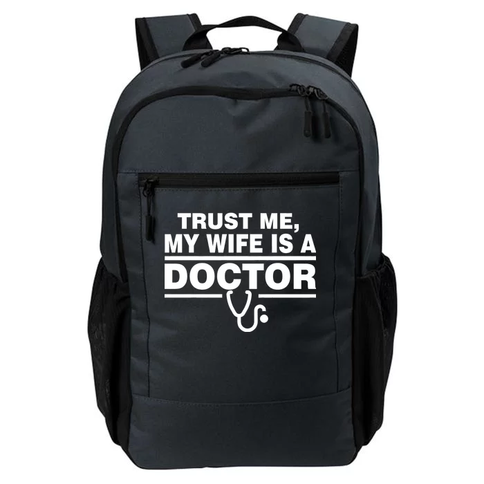 Trust Me My Wife Is A Doctor Daily Commute Backpack