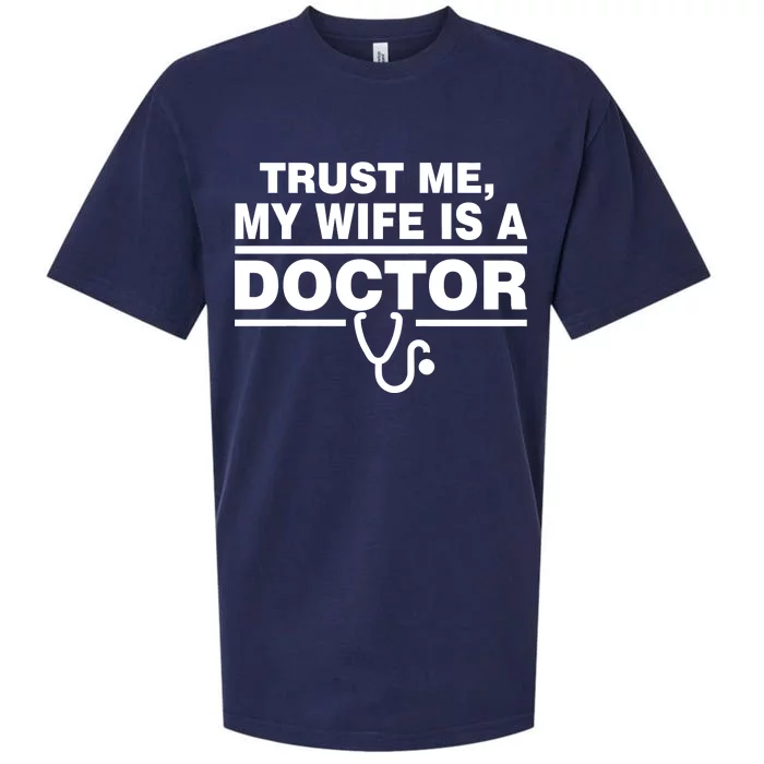 Trust Me My Wife Is A Doctor Sueded Cloud Jersey T-Shirt