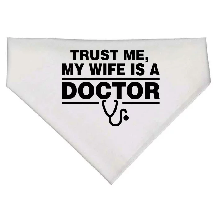 Trust Me My Wife Is A Doctor USA-Made Doggie Bandana