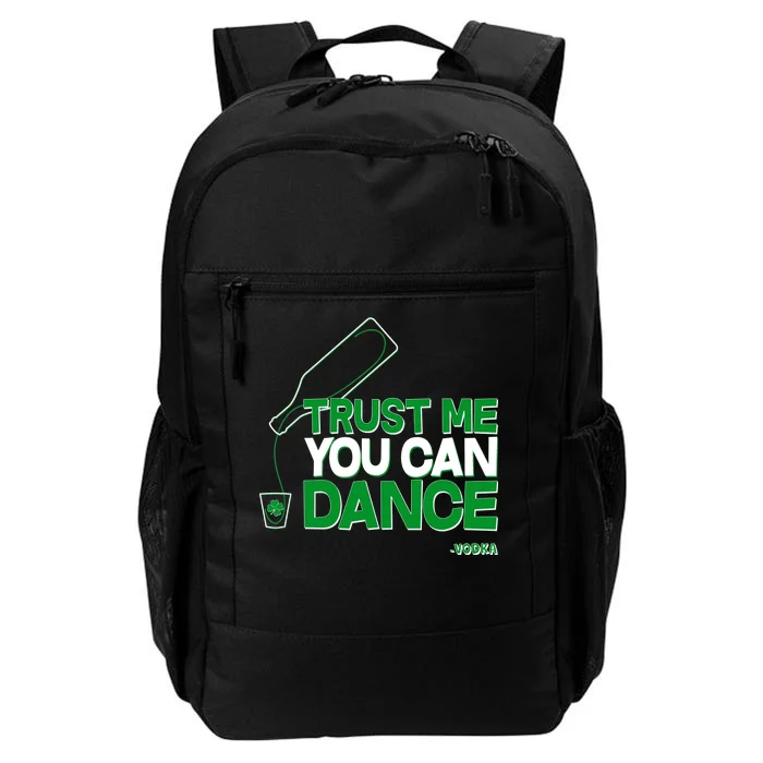 Trust Me You Can Dance Vodka St Patricks Day Daily Commute Backpack