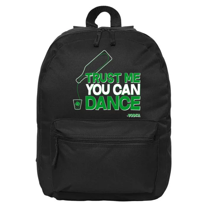 Trust Me You Can Dance Vodka St Patricks Day 16 in Basic Backpack