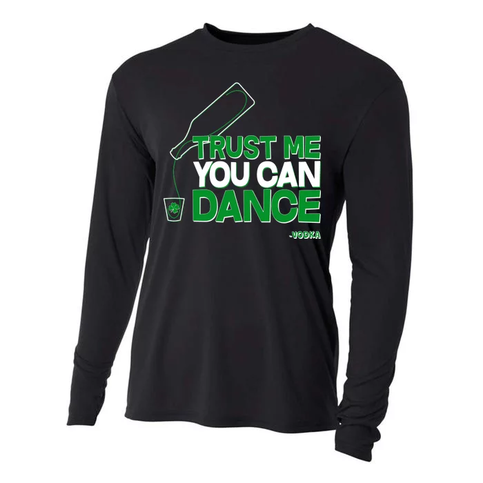 Trust Me You Can Dance Vodka St Patricks Day Cooling Performance Long Sleeve Crew