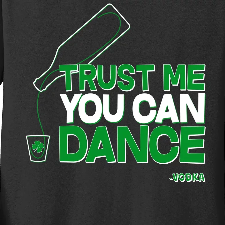 Trust Me You Can Dance Vodka St Patricks Day Kids Long Sleeve Shirt