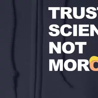 Trust Science Not Morons Full Zip Hoodie