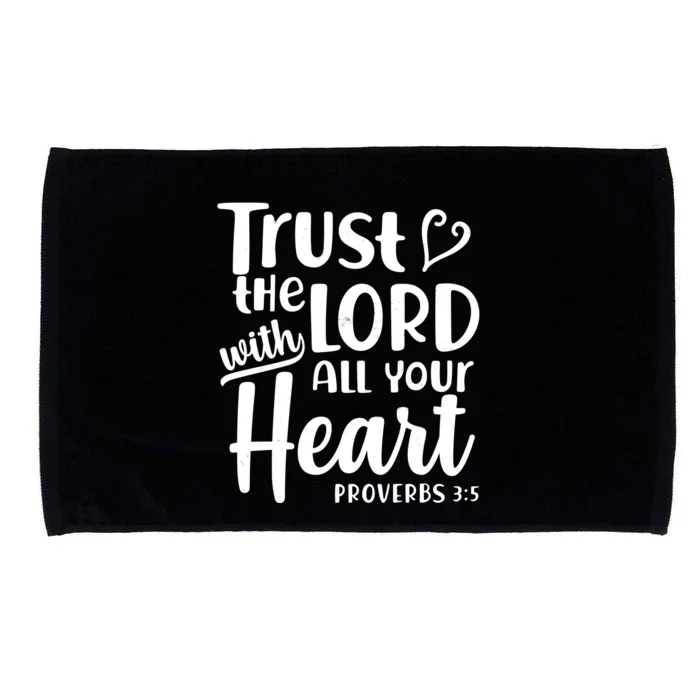 Trust The Lord With All Your Heart Proverbs 3:5 Microfiber Hand Towel