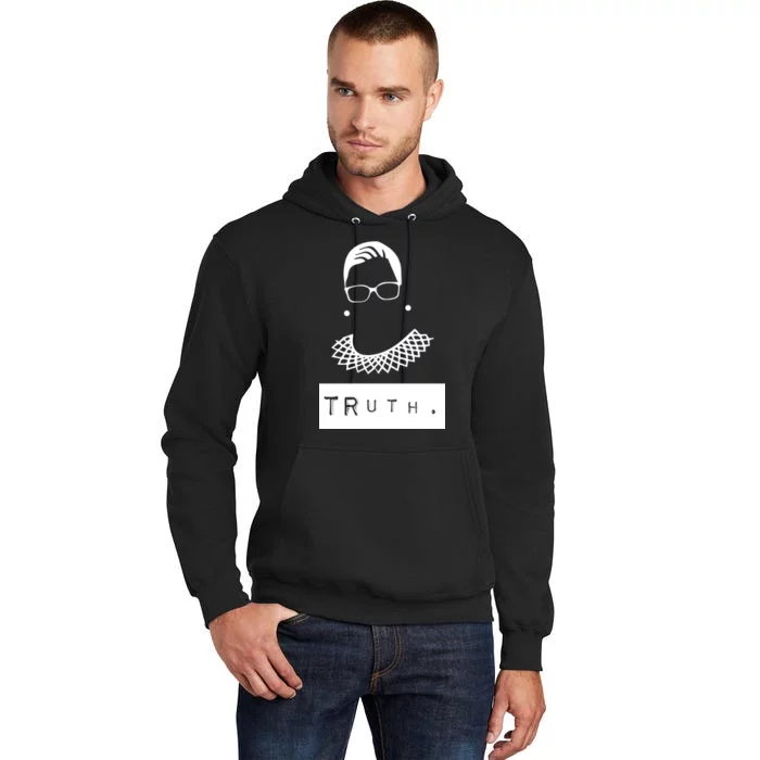 TRuth Ruth Bader Ginsberg Tall Hoodie