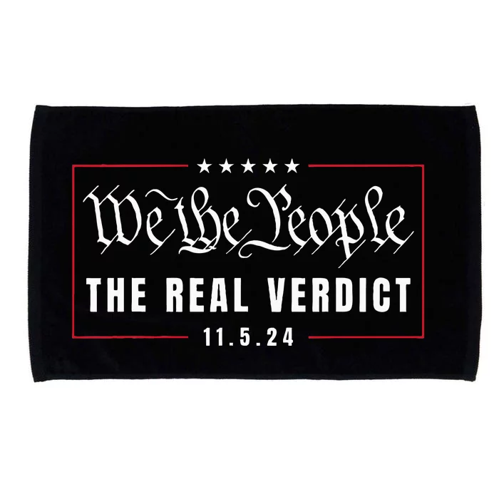 The Real Verdict Is Going To Be November 5th By The People Microfiber Hand Towel