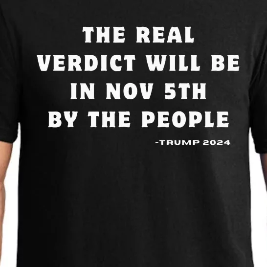 The Real Verdict Will Be November 5th By The People Pajama Set