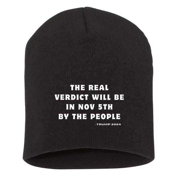 The Real Verdict Will Be November 5th By The People Short Acrylic Beanie