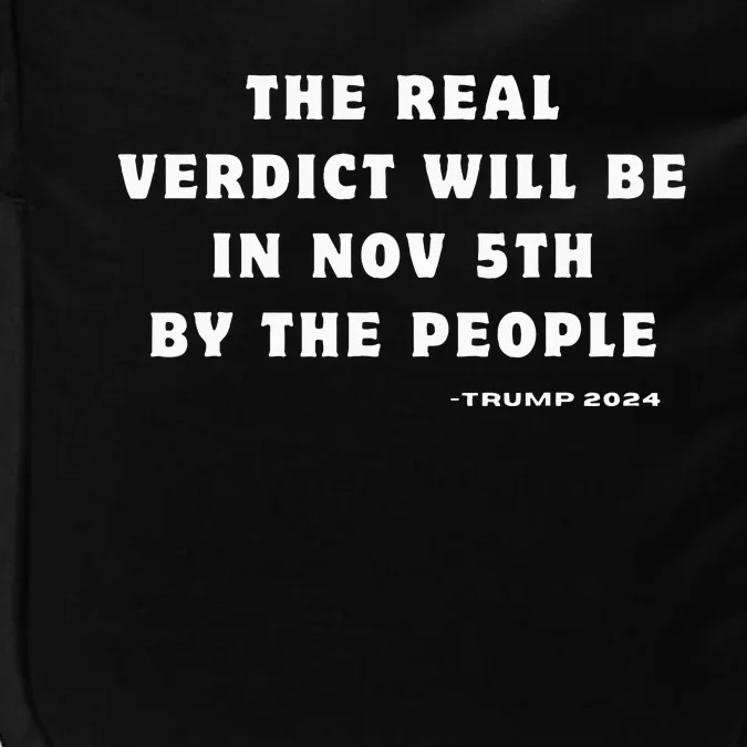 The Real Verdict Will Be November 5th By The People Impact Tech Backpack