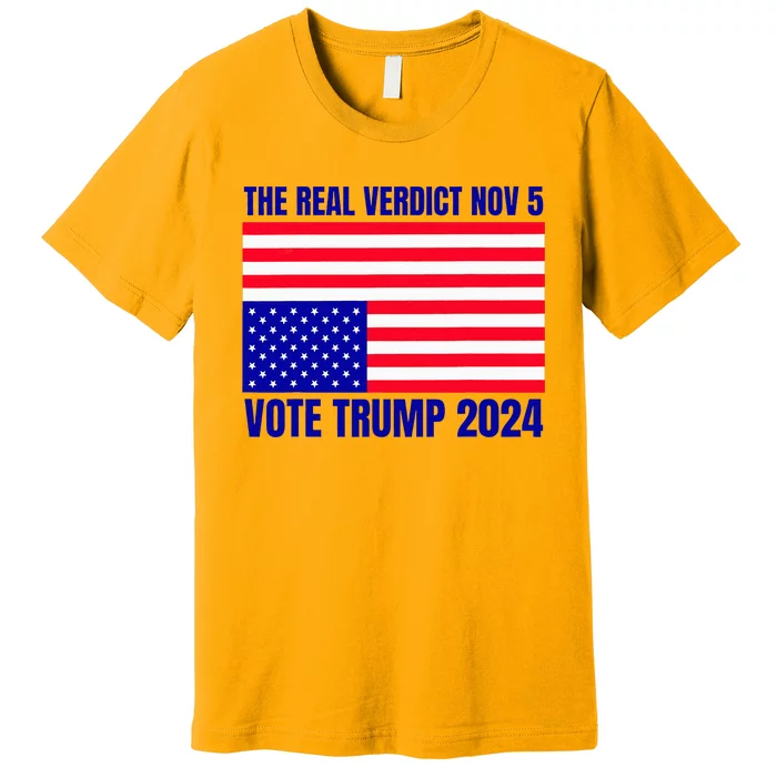 The Real Verdict Nov 5 Trump 2024 Upside Down Flag Premium T-Shirt