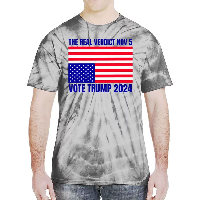 The Real Verdict Nov 5 Trump 2024 Upside Down Flag Tie-Dye T-Shirt