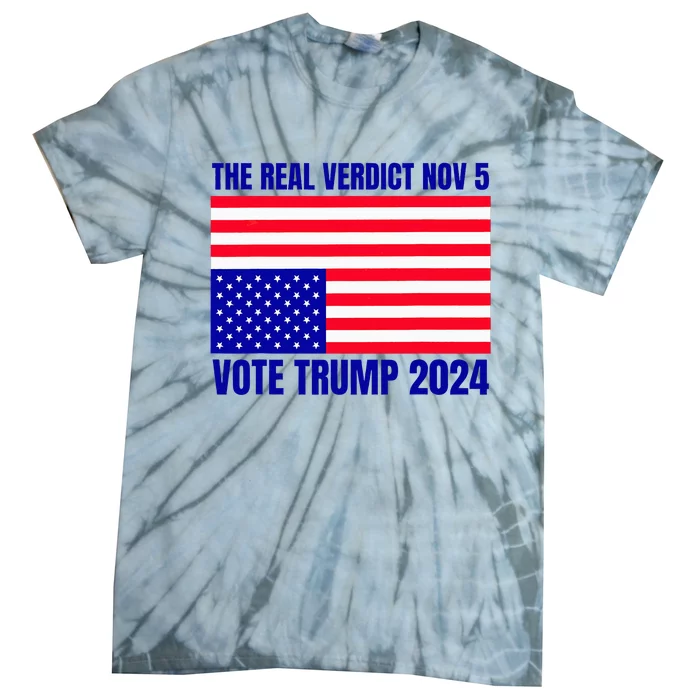 The Real Verdict Nov 5 Trump 2024 Upside Down Flag Tie-Dye T-Shirt