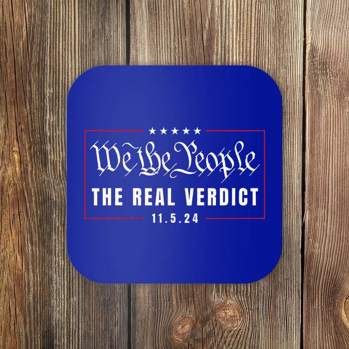 The Real Verdict Is Going To Be November 5th By The People Coaster