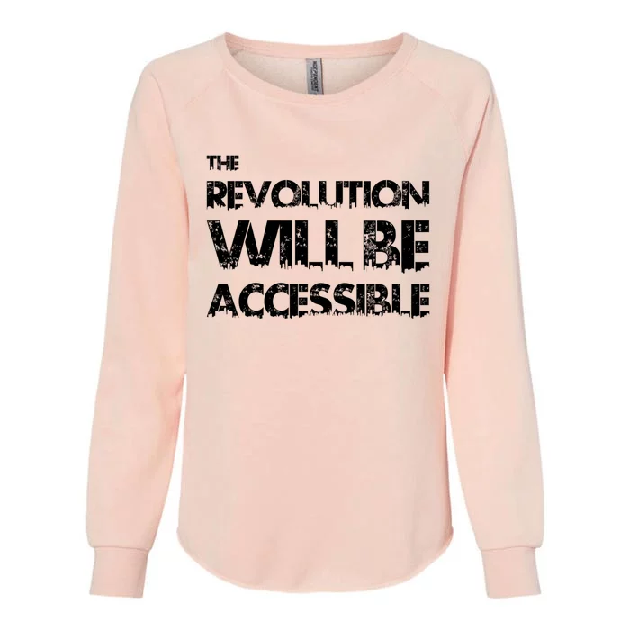 The Revolution Will Be Accessible By Cripple Punk Designs (Black Logo) Womens California Wash Sweatshirt