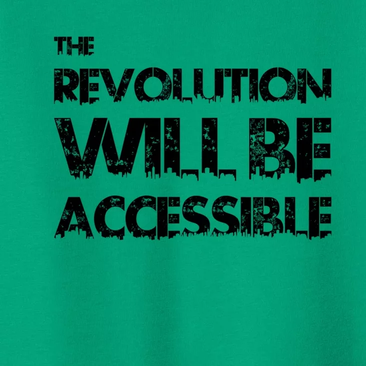 The Revolution Will Be Accessible By Cripple Punk Designs (Black Logo) Toddler T-Shirt